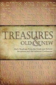 Treasures Old & New: Daily Readings From the Greek and Hebrew Scriptures and the Lutheran Confessions 封面