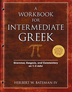 A Workbook for Intermediate Greek: Grammar, Exegesis, and Commentary on 1-3 John (With CD-ROM) 封面