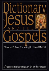Dictionary of Jesus and the Gospels (A Compendium of Contemporary Biblical Scholarship) 封面