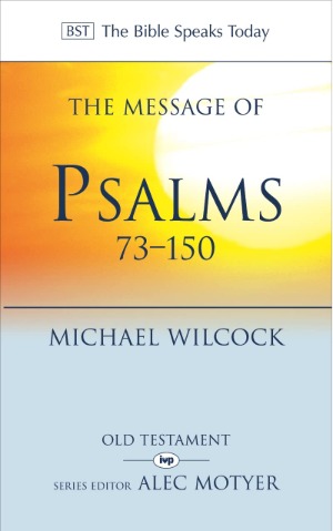 The Message of Psalms 73-150:Songs for the People of God (The Bible Speaks Today) 封面