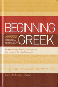 Beginning with New Testament Greek: An Introductory Study of the Grammar and Syntax of the New Testament 封面