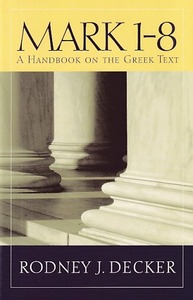 Mark 1-8: A Handbook on the Greek Text (Baylor Handbook on the Greek New Testament) P 封面