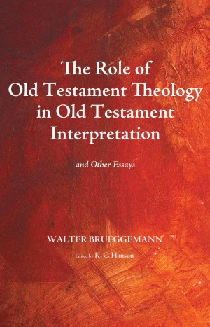 The Role of Old Testament Theology in Old Testament Interpretation and Other Essays 封面