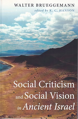 Social Criticism and Social Vision in Ancient Israel 封面