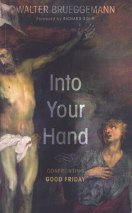 Into Your Hand: Confronting Good Friday 封面