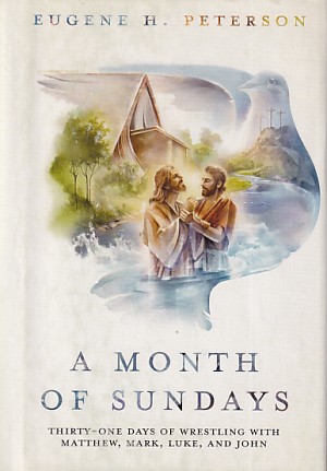 A Month of Sundays: Thirty-One Days of Wrestling with Matthew, Mark, Luke, and John 封面