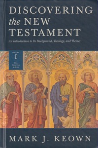 Discovering the New Testament: An Introduction to Its Background, Theology, and Themes (Volume I: The Gospels and Acts) 封面