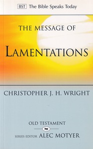 The Message of Lamentations: Honest to God (The Bible Speaks Today) 封面