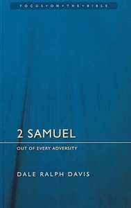 Focus on the Bible - 2 Samuel: Out of Every Adversity (Focus on the Bible Commentaries) 封面