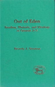 Out of Eden: Reading, Rhetoric, and Ideology in Genesis 2-3 (JSOT Supplement Series 208) 封面