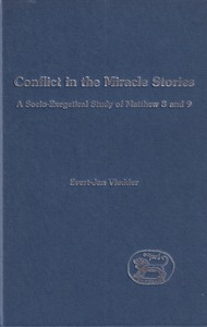 Conflict in the Miracle Stories: A Socio-Exegetical Study of Matthew 8 and 9 (JSNT Supplement Series 152) 封面