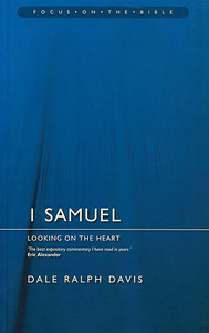 Focus on the Bible - 1 Samuel: Looking on the Heart (Focus on the Bible Commentaries) 封面