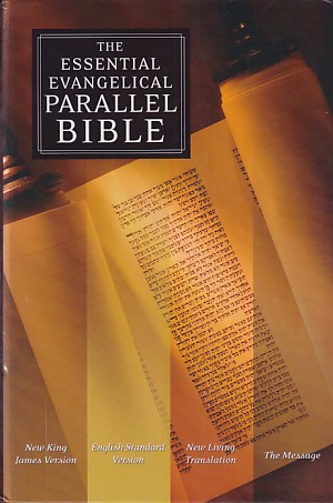 The Essential Evangelical Parallel Bible: New King James Version, English Standard Version, New Living Translation, The Message 封面