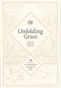 Unfolding Grace: 40 Guided Readings through the Bible: 40 Guided Readings through the Bible 封面