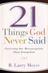 21 Things God Never Said: Correcting Our Misconceptions About Evangelism 封面