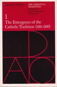The Christian Tradition: A History of the Development of Doctrine, Vol. 1: The Emergence of the Catholic Tradition (100-600) 封面