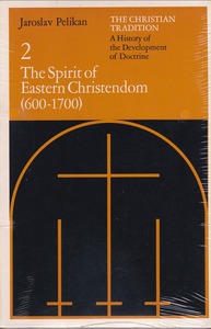 The Christian Tradition: A History of the Development of Doctrine, Vol. 2: The Spirit of Eastern Christendom (600-1700) 封面