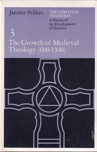 The Christian Tradition: A History of the Development of Doctrine, Vol. 3: The Growth of Medieval Theology (600-1300) 封面