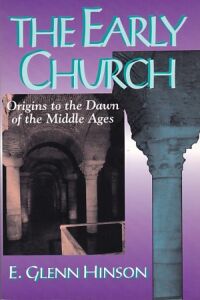 The Early Church: Origins to the Dawn of the Middle Ages 封面