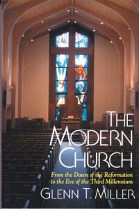 The Modern Church: The Dawn of the Reformation to the Eve of the Third Millennium 封面