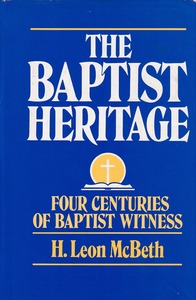 Baptist Heritage: Four Centuries of Baptist Witness 封面