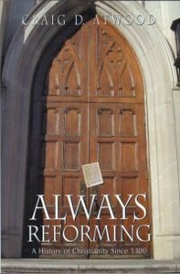 Always Reforming: A History of Christianity Since 1300 封面