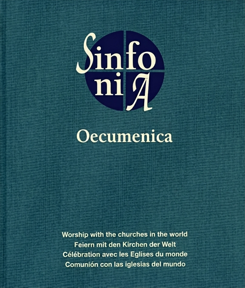 Sinfonia Oecumenica: Worship with the Churches in the World (English, German, French and Spanish Edition) 封面