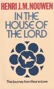 In the House of the Lord: The Journey from Fear to Love 封面