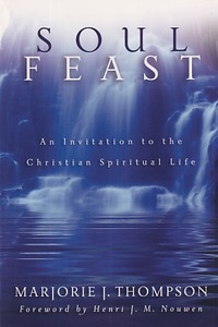 Soul Feast: An Invitation to the Christian Spiritual Life 封面