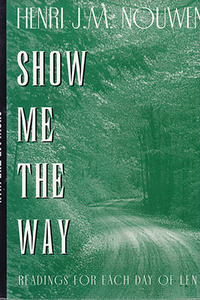 Show Me the Way: Readings for Each Day of Lent 封面