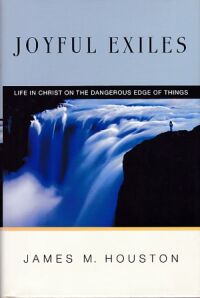 Joyful Exiles: Life in Christ on the Dangerous Edge of Things 封面