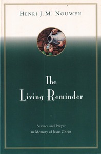 The Living Reminder: Service and Prayer in Memory of Jesus Christ 封面