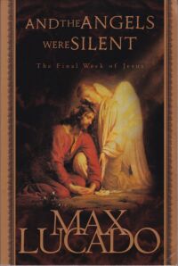 And the Angels Were Silent: The Final Week of Jesus 封面