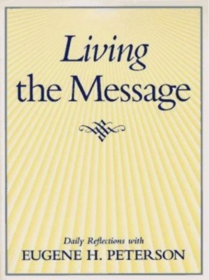 Living the Message: Daily Reflections with Eugene Peterson 封面