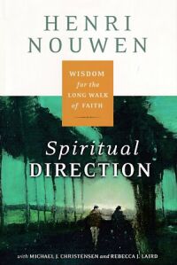 Spiritual Direction: Wisdom for the Long Walk of Faith 封面