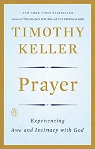 Prayer: Experiencing Awe and Intimacy with God 封面