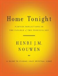 Home Tonight: Further Reflections on the Parable of the Prodigal Son 封面