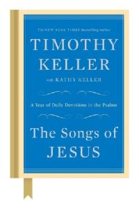 The Songs of Jesus: A Year of Daily Devotions in the Psalms 封面