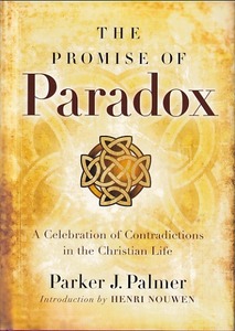 The Promise of Paradox: A Celebration of Contradictions in the Christian Life 封面