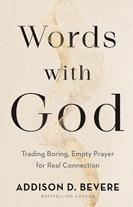 Words with God: Trading Boring, Empty Prayer for Real Connection 封面