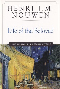 Life of the Beloved: Spiritual Living in a Secular World 封面