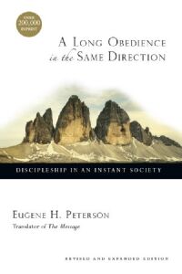 A Long Obedience in the Same Direction: Discipleship in an Instant Society 封面