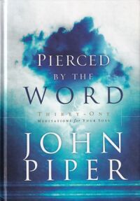 Pierced by the Word: Thirty-One Meditations for Your Soul 封面