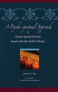 A Psycho-Spiritual Approach to Christian Spiritual Direction based on Satir Model of Therapy 封面