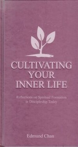 Cultivating Your Inner Life: Reflections On Spiritual Formation in Discipleship Today 封面