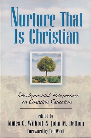 Nurture That Is Christian: Developmental Perspectives on Christian Education 封面
