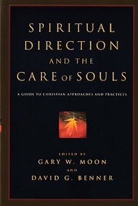 Spiritual Direction and the Care of Souls: A Guide to Christian Approaches and Practices 封面
