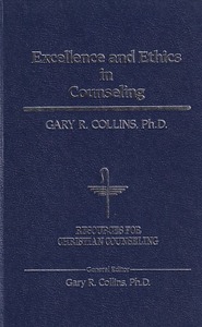 Excellence and Ethics in Counseling (Resources for Christian Counseling, Vol. 30) 封面