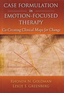 Case Formulation in Emotion-Focused Therapy: Co-Creating Clinical Maps for Change 封面