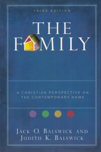 The Family: A Christian Perspective on the Contemporary Home, 3rd ed 封面